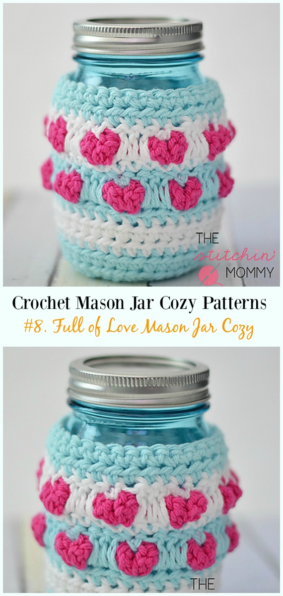 Crochet Full of Love Mason Jar Cozy Free Pattern- #Crochet #MasonJar Cozy Free Patterns